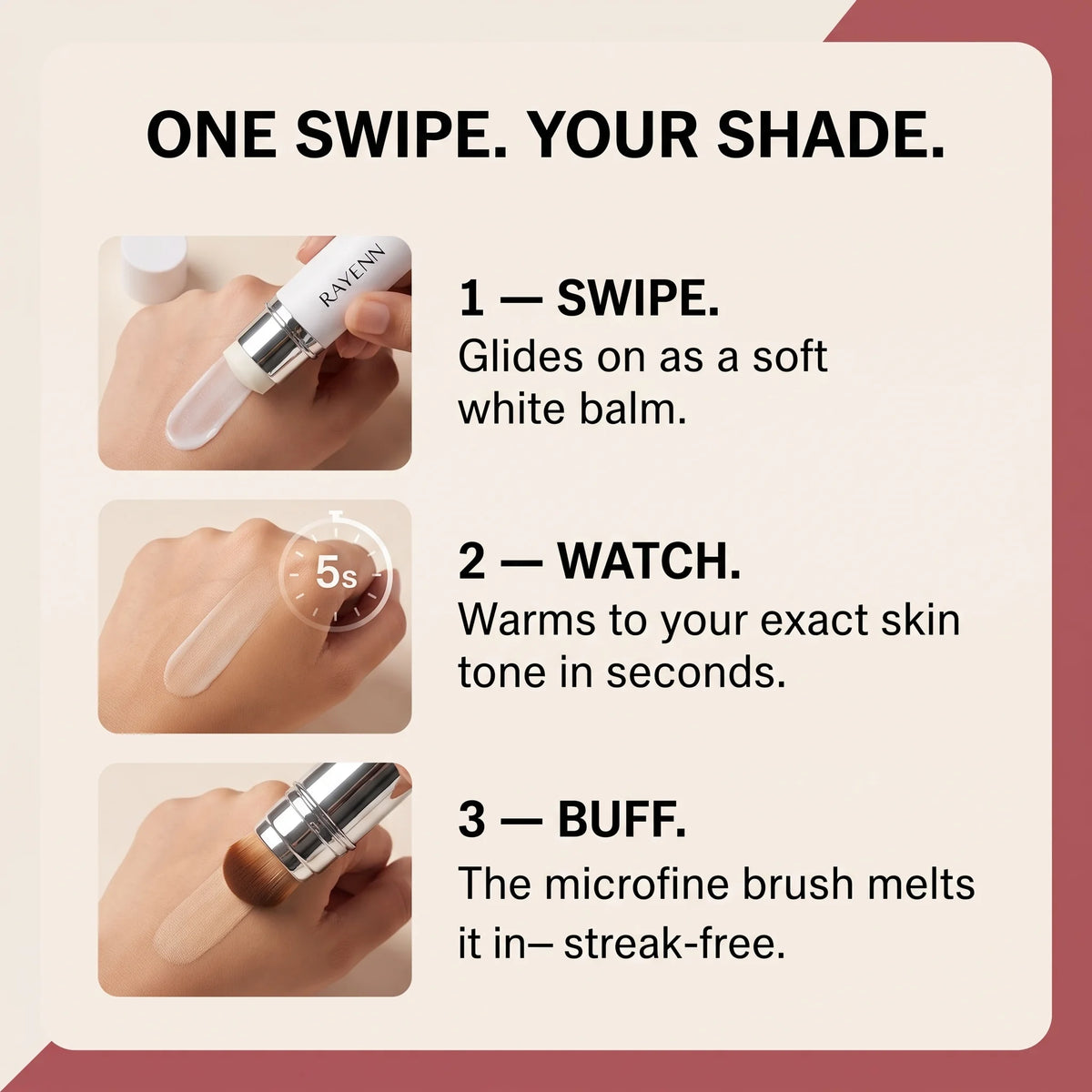 One swipe your shade — swipe, watch it adapt, buff with brush